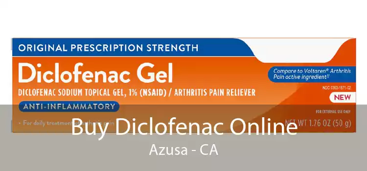 Buy Diclofenac Online Azusa - CA